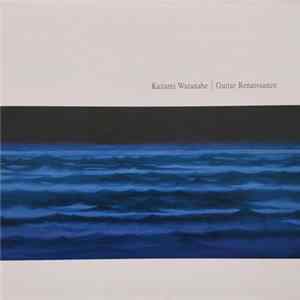 Kazumi Watanabe - Guitar Renaissance FLAC