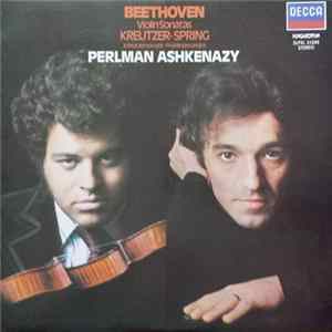 Beethoven - Perlman, Ashkenazy - Violin Sonatas Kreutzer • Spring = Kreutzersonate • Frühlingssonate FLAC