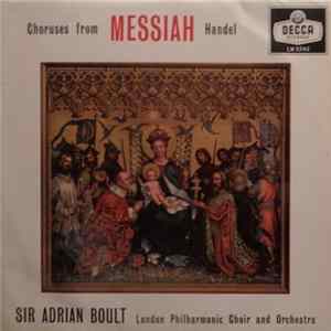 Handel, Sir Adrian Boult, London Philharmonic Choir And Orchestra - Choruses From Messiah FLAC