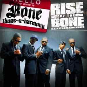 Bone Thugs-N-Harmony - Rise Of The Bone: Greatest Hits FLAC
