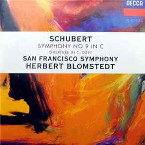 Schubert - San Francisco Symphony Orchestra, Herbert Blomstedt - Symphony No. 9 In C - Overture In C, D591 FLAC