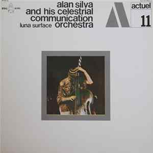 Alan Silva And His Celestrial Communication Orchestra - Luna Surface FLAC