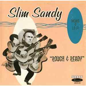 Slim Sandy - Rough & Ready FLAC