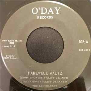 Jimmy Choates, Cliff DeHart, The Louisianans - Farewell Waltz / Sleeping On The Floor FLAC