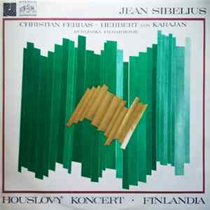 Jean Sibelius - Berliner Philharmoniker, Christian Ferras, Herbert Von Karajan - Violinkonzert - Finlandia FLAC