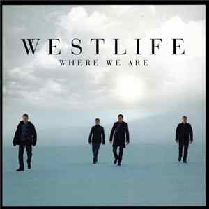 Westlife - Where We Are FLAC