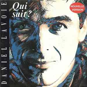 Daniel Lavoie - Qui Sait ? (Nouvelle Version) FLAC