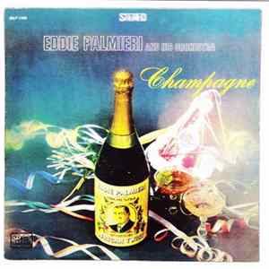Eddie Palmieri And His Orchestra - Champagne FLAC