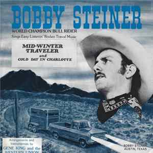 Bobby Steiner - Mid-Winter Traveler / Cold Day In Charlotte FLAC