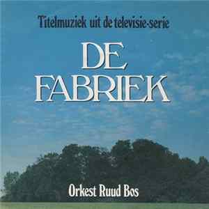 Orkest Ruud Bos - Titelmuziek Uit De Televisie-Serie De Fabriek / De Appelgaard FLAC