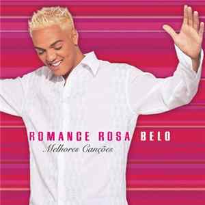 Belo - Romance Rosa - Melhores Canções FLAC
