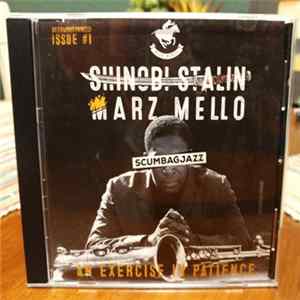 Shinobi Stalin, Marz Mello - Scumbag Jazz #1 "An Exercise In Patience" FLAC