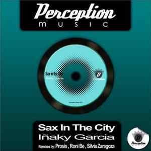 Inaky Garcia - Sax In The City FLAC
