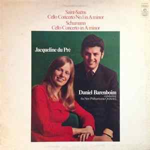 Saint-Saëns - Schumann, Jacqueline Du Pré, Daniel Barenboim Conducting The New Philharmonia Orchestra - Cello Concerto No.1 In A Minor / Cello Concerto In A Minor FLAC