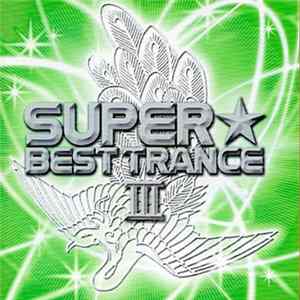 Various - Super Best Trance III FLAC