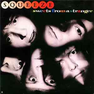 Squeeze - Sweets From A Stranger FLAC