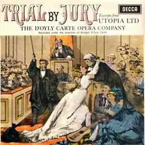 The D'Oyly Carte Opera Company - Trial By Jury FLAC