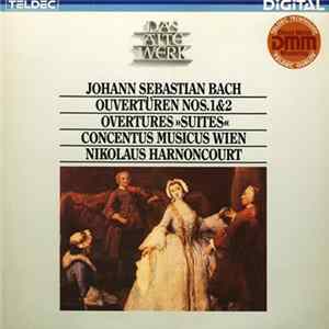 Johann Sebastian Bach, Concentus Musicus Wien, Nikolaus Harnoncourt - Ouvertüren Nos. 1 & 2 Overtures "Suites" FLAC