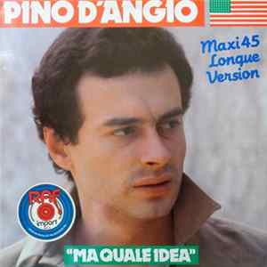 Pino D'Angio - Ma Quale Idea FLAC