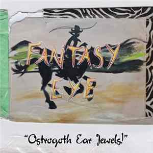Fantasy Eye - Ostrogoth Ear Jewels! FLAC