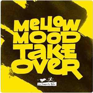Mellow Mood - Take Over FLAC