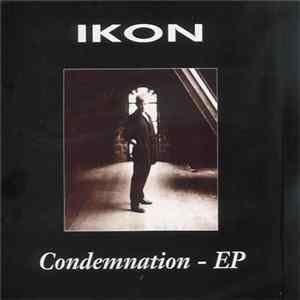 Ikon - Condemnation EP FLAC