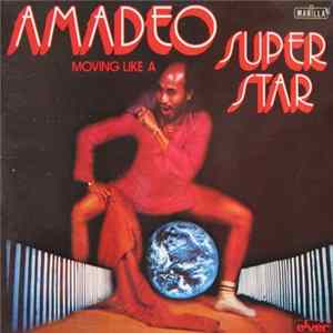 Amadeo - Moving Like A Superstar FLAC