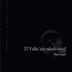 Ray Caspri, Raymond C. Norum Jr. - Ti'Valka'ain Ralash-Tanaf: Volume 1 FLAC
