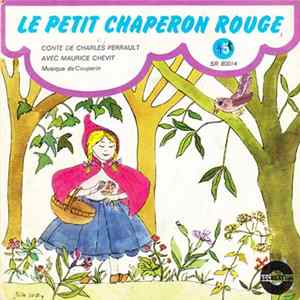 Maurice Chevit - Conte De Charles Perrault : Le Petit Chaperon Rouge FLAC