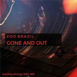 Zoo Brazil - Gone And Out FLAC