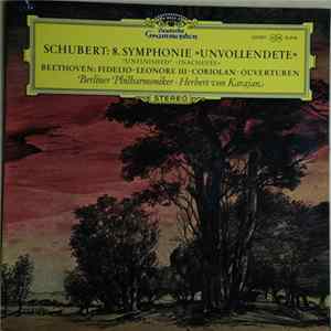 Schubert / Beethoven - Berliner Philharmoniker · Herbert von Karajan - Symphonie »Unvollendete« / Fidelio · Leonore III · Coriolan · Ouverturen FLAC