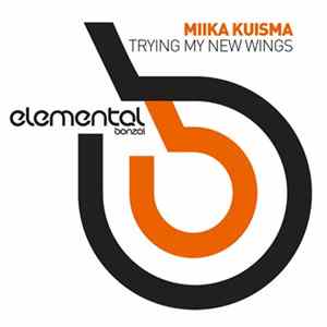 Miika Kuisma - Trying My New Wings FLAC