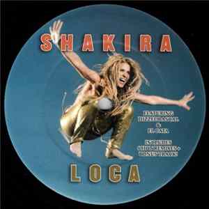 Shakira Feat. Dizzee Rascal & El Cata - Loca - Remixes FLAC