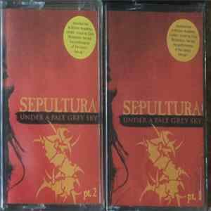 Sepultura - Under A Pale Grey Sky FLAC