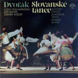 Dvořák, Czech Philharmonic Orchestra, Zdeněk Košler - Slovanské Tance (Slavonic Dances / Slawische Tänze / Danses Slaves) FLAC