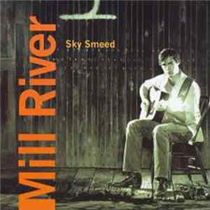 Sky Smeed - Mill River FLAC