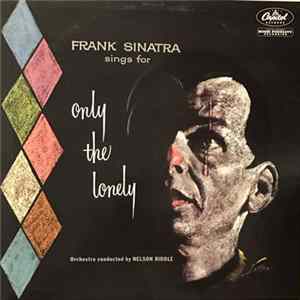 Frank Sinatra - Frank Sinatra Sings For Only The Lonely FLAC