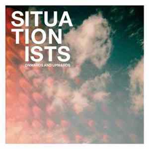 Situationists - Onwards And Upwards FLAC