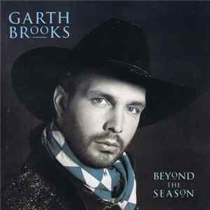 Garth Brooks - Beyond The Season FLAC