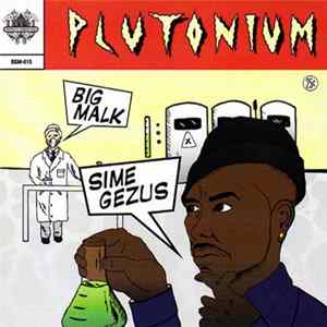 Big Malk & Sime Gezus - Plutonium FLAC