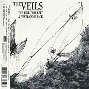 The Veils - The Tide That Left & Never Came Back FLAC