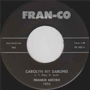 Frankie Nestro - Carolyn My Darling / My Love For You FLAC