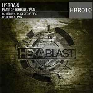 Lisboa-X - Place Of Torture / Pain FLAC