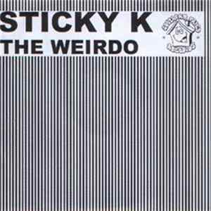 Sticky K - The Weirdo FLAC