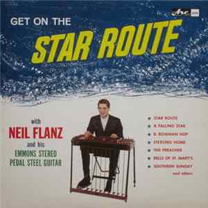 Neil Flanz - Get On The Star Route FLAC