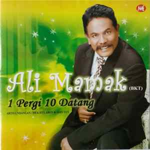 Ali Mamak (BKT) - 1 Pergi 10 Datang FLAC