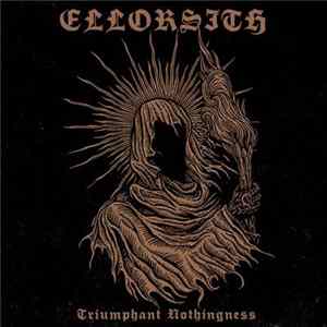 Ellorsith - Triumphant Nothingness FLAC