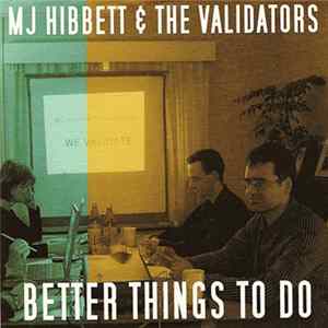 MJ Hibbett & The Validators - Better Things To Do FLAC