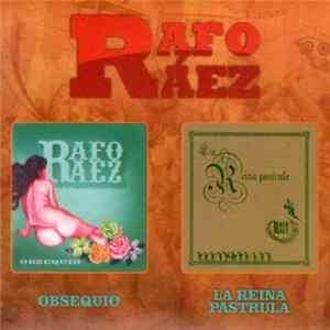 Rafo Ráez - Obsequio / La Reina Pastrula FLAC