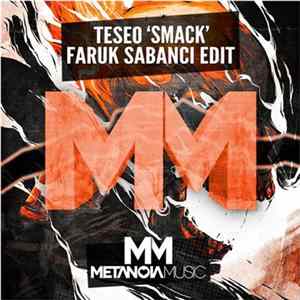Teseo - Smack (Faruk Sabanci Edit) FLAC